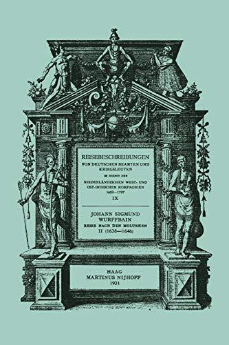 Johann Sigmund Wurffbain: Reise Nach Den Molukken Und Vorder-Indien 1632 1646