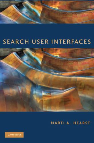 Search User Interfaces by Hearst, Marti A.