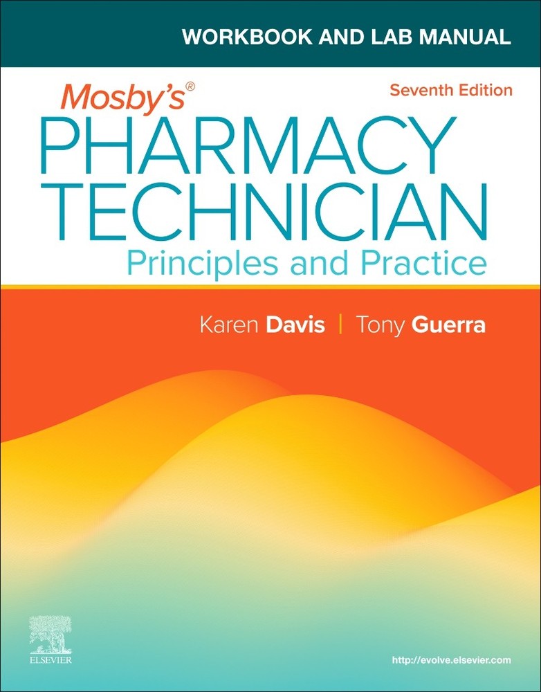 Workbook and Lab Manual for Mosby’s Pharmacy Technician