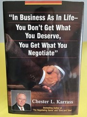 In Business As In Life-You Don’t Get What You Deserve,You Get What You Negotiate