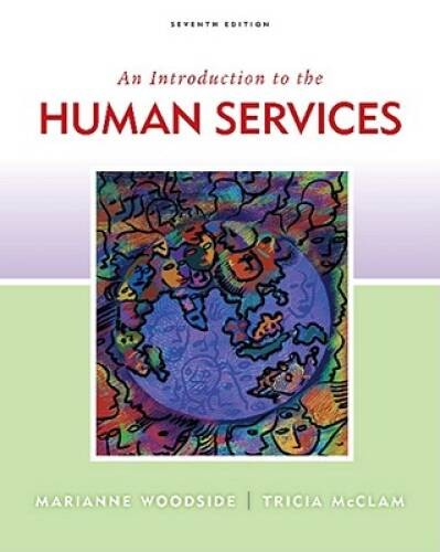 An Introduction to Human Services – Paperback By Woodside, Marianne R. – GOOD