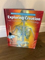 Exploring Creation with Human Anatomy and Physiology Textbook