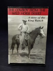 Cowboy from the Wild Horse Desert: Story of the King Ranch; Cavazos PB A+ 230427