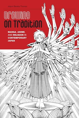 Drawing on Tradition: Manga, Anime …, Thomas, Jolyon
