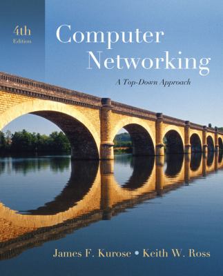 Computer Networking: A Top-Down Approach (4th Edition) by Kurose, James F.