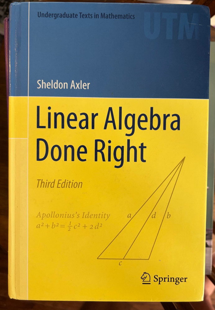 Linear Algebra Done Right Third (3rd) Edition, Sheldon Axler Hardcover Springer