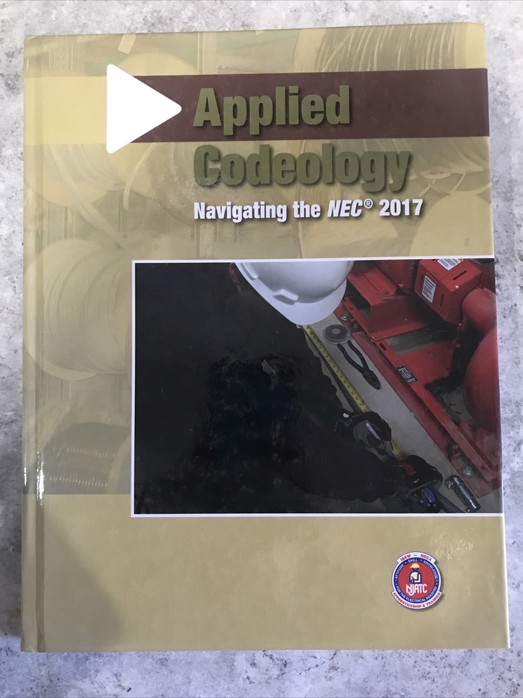 Applied Codeology – 2017 : Navigating the NEC 2017 by electrical training…