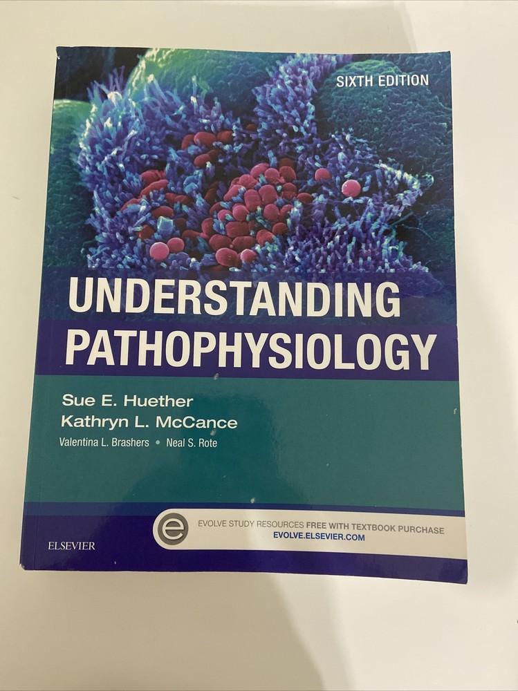 Understanding Pathophysiology by Kathryn L. McCance and Sue E. Huether (2016,…