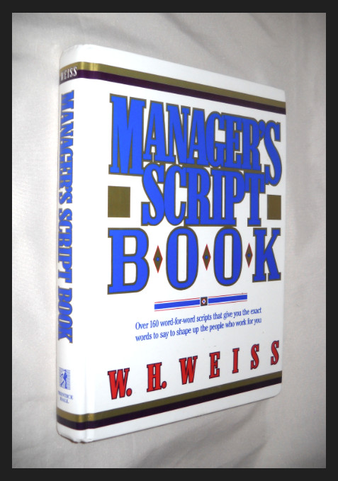 “Managers Script Book: Over 160…Scripts…” Weiss 1990 *Leadership *HARDCOVER