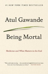 Being Mortal: Medicine and What Matte…, Gawande, Atul