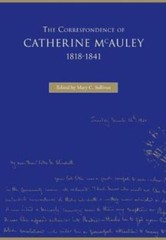 The Correspondence Of Catherine Mcauley, 1818-1841