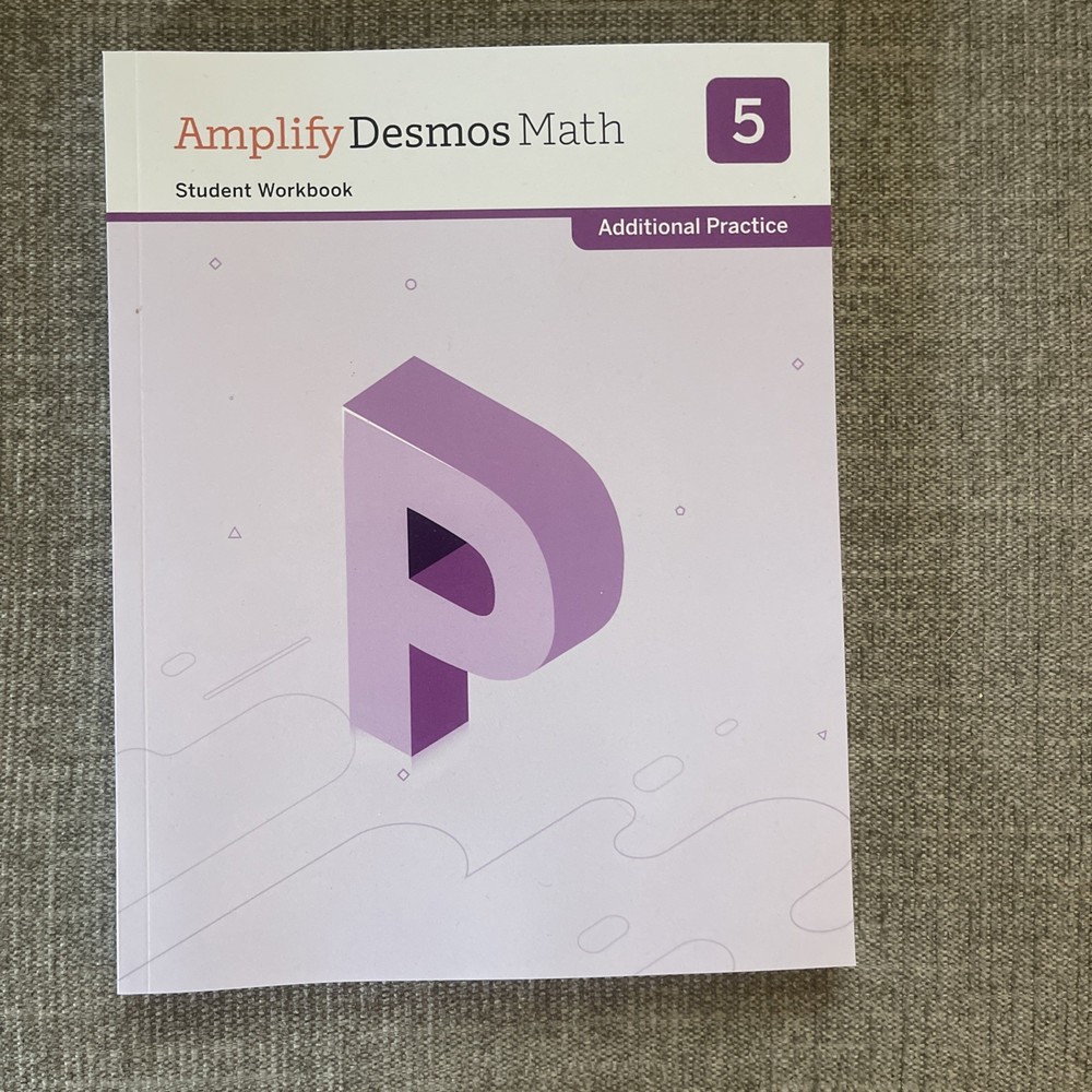 Amplify Desmos Math California Student Workbook Additional Practice: 5