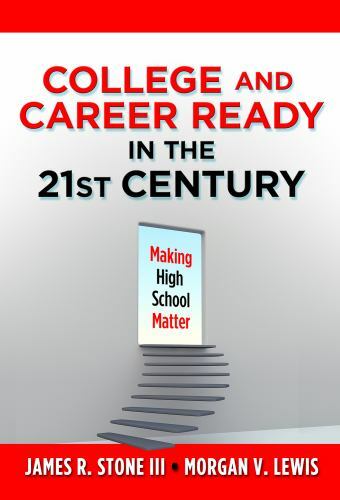 College and Career Ready in the 21st Century: Making High School Matter by Ston