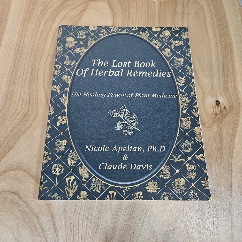 Lost Book of Remedies by Nicole Apelian and Claude Davis Sr.