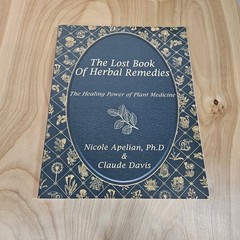 Lost Book of Remedies by Nicole Apelian and Claude Davis Sr.