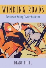 Winding Roads: Exercises in Writing Creative Nonfiction by Thiel, Diane