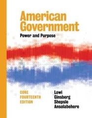 American Government: Power and Purpose (Fourteenth Core Edition) – GOOD
