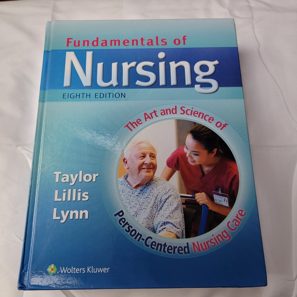 Fundamentals of Nursing by Carol Taylor Hardcover 8th edition