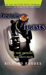 Deadly Feasts: The “Prion” Controversy and the Public’s Health by Rhodes, Richar
