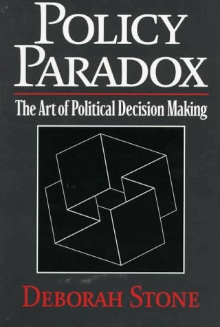 Policy Paradox: The Art of Political Decision Making, Revised Edition by Stone,