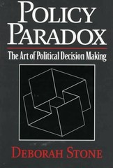 Policy Paradox: The Art of Political Decision Making, Revised Edition by Stone,