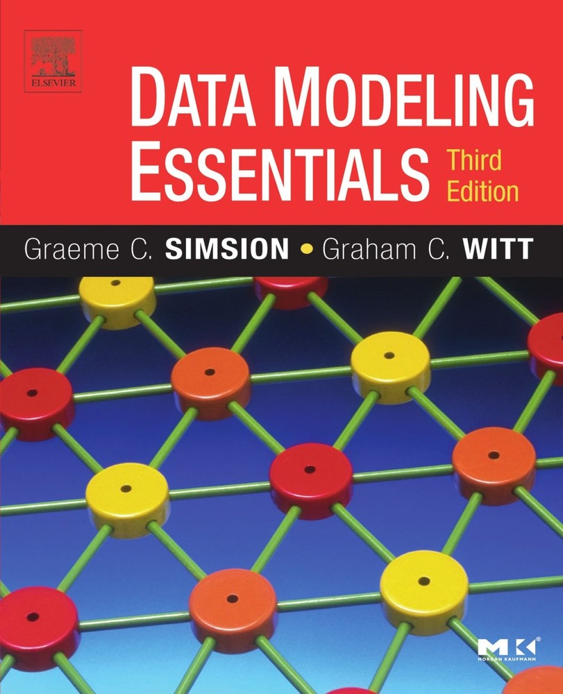 Data Modeling Essentials, Third Edition – paperback Simsion, Graeme|Witt, Gr…