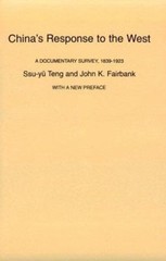 China’s Response to the West : A Documentary Survey, 1839-1923, w