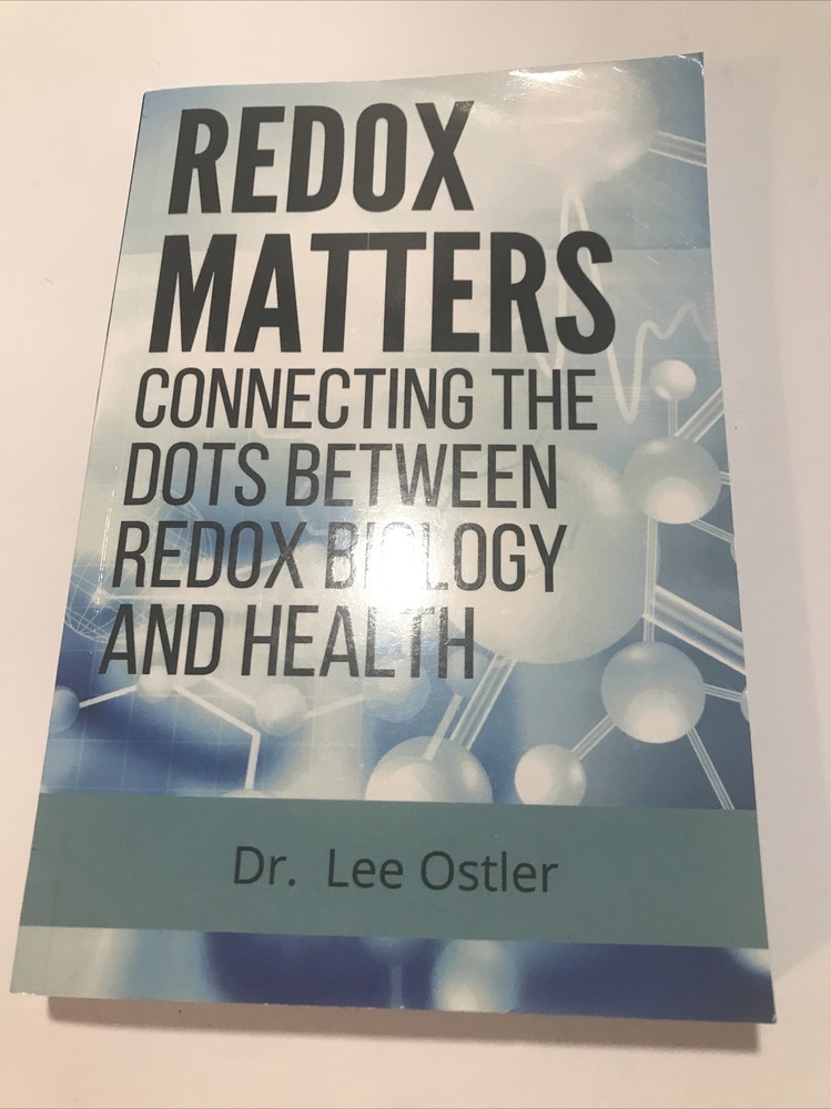 Redox Matters: Connecting Redox Biology & Health by Dr. Lee Ostler – Signed