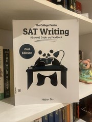 The College Panda’s SAT Writing : Advanced Guide and Workbook by Nielson Phu