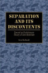 Separation and Its Discontents: Toward an Evolutionary Theory of Anti-Semitism (