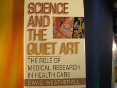 Science and the Quiet Art Weatherall Medical Research in Health Care Book HC