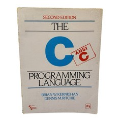 The C Programming Language (2nd Edition), Brian W. Kernighan, Dennis M. Ritchie