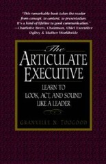 The Articulate Executive: Learn to Look, Act, and Sound Like a Leader – GOOD