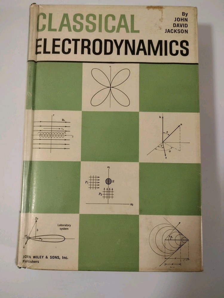 Classical Electrodynamics by John David Jackson 1963 1st Ed. 3rd Print HCDJ