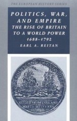 Politics, War, and Empire: The Rise of Britain to a World Power, 1688-1792