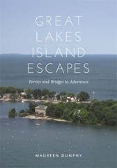 Great Lakes Island Escapes : Ferries and Bridges to Adventure Mau