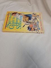 Survivor’s Guide to Home Schooling by Luanne Shackelford and Susan White 1988