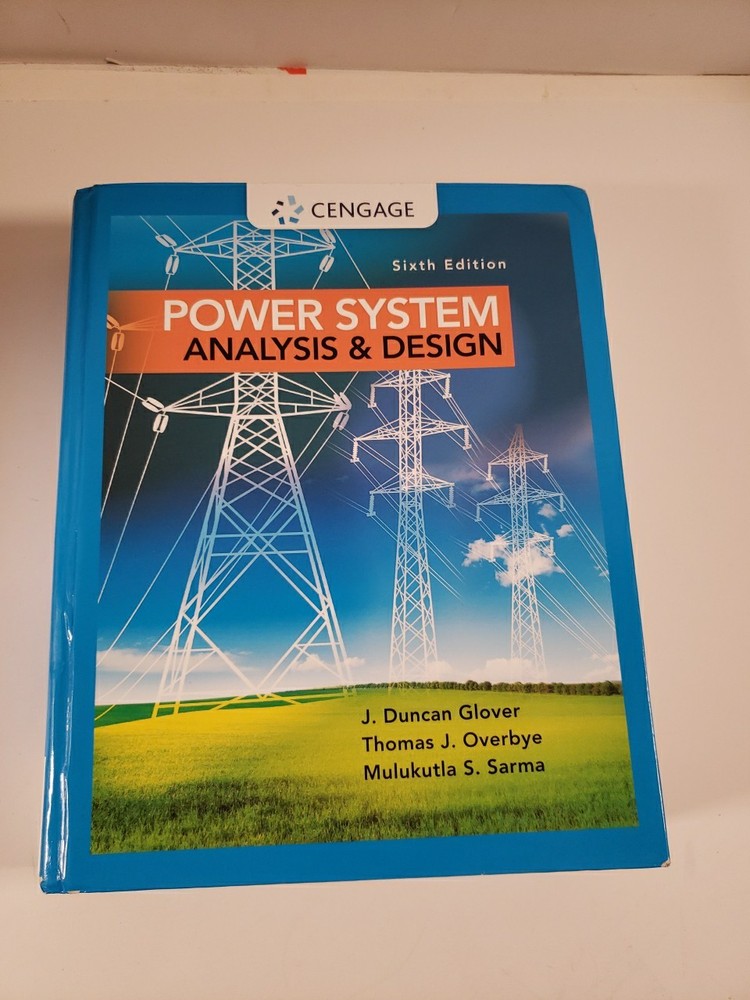 Cengage Sixth Edition Power System Analysis&Design, Glover Overbye & Sarma, 2021