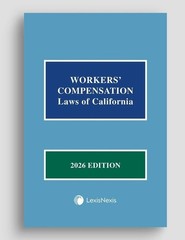 LexisNexis Workers’ Compensation Laws of California 2026 Edition Legal
