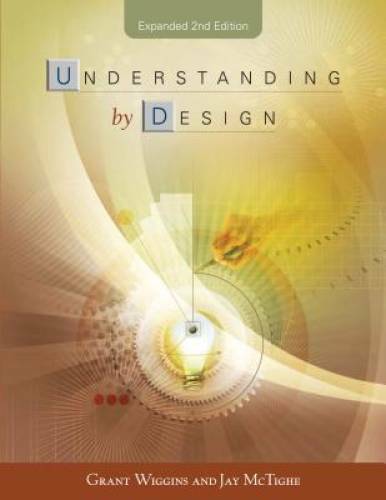 Understanding By Design – Paperback By Grant Wiggins – VERY GOOD