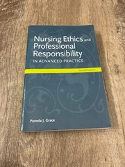Nursing Ethics and Professional Responsibility in Advanced Practice Pamela Grace