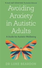 Avoiding Anxiety in Autistic Adults by