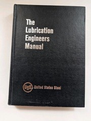 The Lubrication Engineers Manual United States Steel 1971 First Edition USS Rare