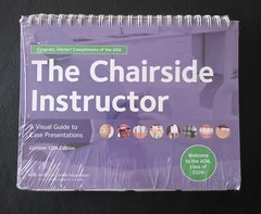 The Chairside Instructor: A Visual Guide to Case Presentations 12th Edition, ADA