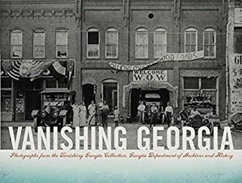 Vanishing Georgia : Photographs from the Vanishing Georgia Collec