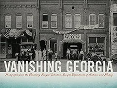 Vanishing Georgia : Photographs from the Vanishing Georgia Collec