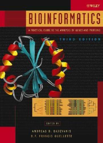 Bioinformatics: A Practical Guide to the Analysis of Genes and Proteins – GOOD
