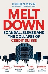 Meltdown: Scandal, Sleaze and the Collapse of Credit Suisse by Duncan Mavin Pape