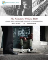 The Reluctant Welfare State: Engaging History to Advance Social Work Practice…