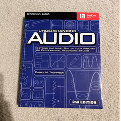 Berklee Press Understanding Audio 2nd Ed Paperback 2010 Daniel M Thompson 290p